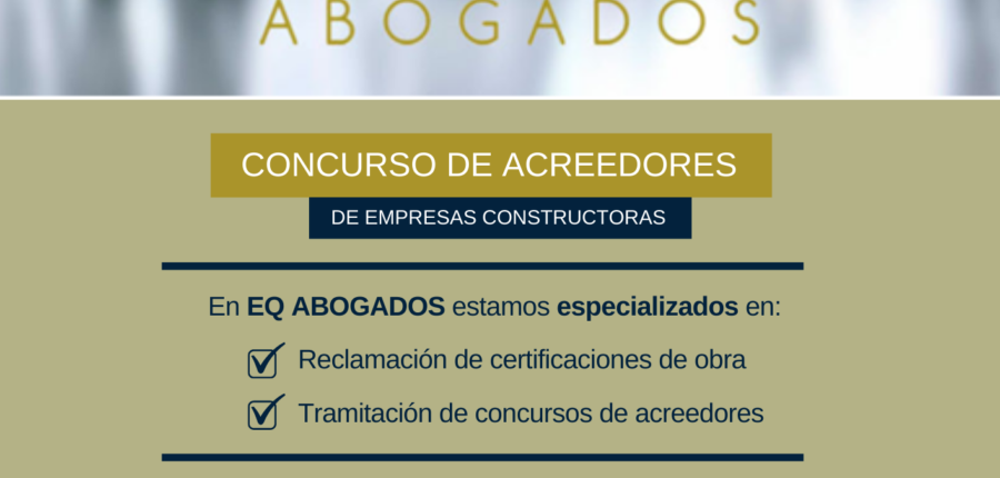 EMPRESAS CONSTRUCTORAS EN CONCURSO DE ACREEDORES